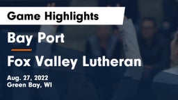 Bay Port  vs Fox Valley Lutheran  Game Highlights - Aug. 27, 2022