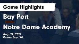 Bay Port  vs Notre Dame Academy Game Highlights - Aug. 27, 2022