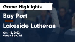 Bay Port  vs Lakeside Lutheran  Game Highlights - Oct. 15, 2022