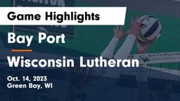 Bay Port  vs Wisconsin Lutheran  Game Highlights - Oct. 14, 2023