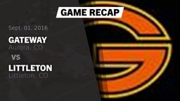 Recap: Gateway  vs. Littleton  2016