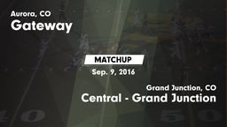 Matchup: Gateway High vs. Central - Grand Junction  2016