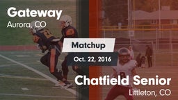 Matchup: Gateway High vs. Chatfield Senior  2016