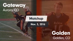 Matchup: Gateway High vs. Golden  2016