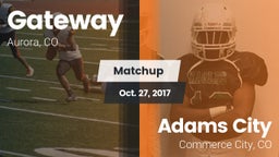 Matchup: Gateway High vs. Adams City  2017