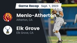 Recap: Menlo-Atherton  vs. Elk Grove  2023