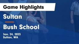 Sultan  vs Bush School Game Highlights - Jan. 24, 2023