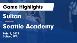 Sultan  vs Seattle Academy Game Highlights - Feb. 8, 2023
