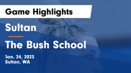 Sultan  vs The Bush School Game Highlights - Jan. 24, 2023