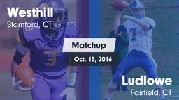Matchup: Westhill  vs. Ludlowe  2016