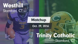 Matchup: Westhill  vs. Trinity Catholic  2016