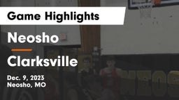 Neosho  vs Clarksville Game Highlights - Dec. 9, 2023