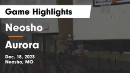 Neosho  vs Aurora  Game Highlights - Dec. 18, 2023