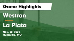 Westran  vs La Plata  Game Highlights - Nov. 30, 2021