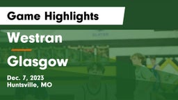 Westran  vs Glasgow  Game Highlights - Dec. 7, 2023