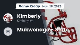 Recap: Kimberly  vs. Mukwonago - State 2022