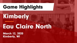 Kimberly  vs Eau Claire North  Game Highlights - March 12, 2020