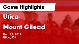 Utica  vs Mount Gilead  Game Highlights - Dec. 27, 2019