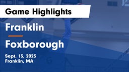 Franklin  vs Foxborough  Game Highlights - Sept. 13, 2023