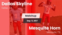 Matchup: Dallas Skyline High vs. Mesquite Horn  2017