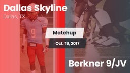 Matchup: Dallas Skyline High vs. Berkner 9/JV 2017