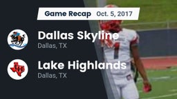 Recap: Dallas Skyline  vs. Lake Highlands  2017