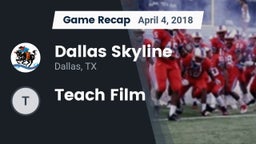 Recap: Dallas Skyline  vs. Teach Film 2018
