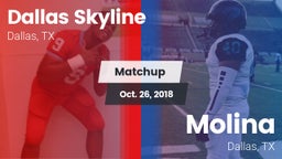 Matchup: Dallas Skyline High vs. Molina  2018