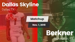 Matchup: Dallas Skyline High vs. Berkner  2018