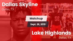Matchup: Dallas Skyline High vs. Lake Highlands  2019