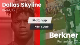 Matchup: Dallas Skyline High vs. Berkner  2019