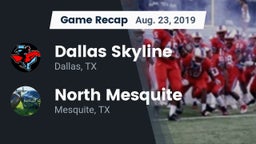 Recap: Dallas Skyline  vs. North Mesquite  2019