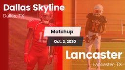 Matchup: Dallas Skyline High vs. Lancaster  2020