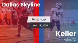 Matchup: Dallas Skyline High vs. Keller  2020