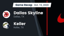 Recap: Dallas Skyline  vs. Keller  2020