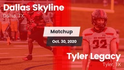 Matchup: Dallas Skyline High vs. Tyler Legacy  2020