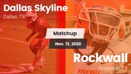 Matchup: Dallas Skyline High vs. Rockwall  2020
