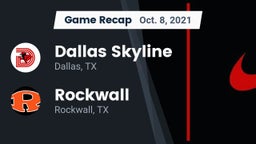 Recap: Dallas Skyline  vs. Rockwall  2021
