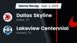 Recap: Dallas Skyline  vs. Lakeview Centennial  2022