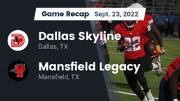 Recap: Dallas Skyline  vs. Mansfield Legacy  2022