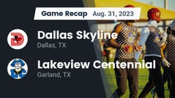 Recap: Dallas Skyline  vs. Lakeview Centennial  2023