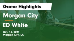 Morgan City  vs ED White  Game Highlights - Oct. 14, 2021