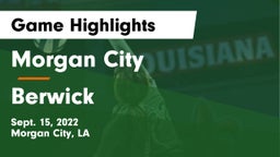 Morgan City  vs Berwick  Game Highlights - Sept. 15, 2022