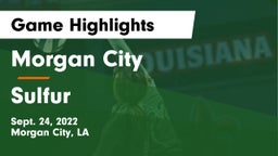 Morgan City  vs Sulfur Game Highlights - Sept. 24, 2022