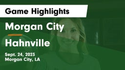 Morgan City  vs Hahnville  Game Highlights - Sept. 24, 2023