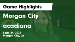Morgan City  vs acadiana Game Highlights - Sept. 24, 2023