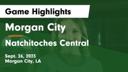 Morgan City  vs Natchitoches Central  Game Highlights - Sept. 26, 2023