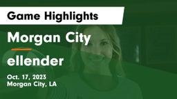 Morgan City  vs ellender Game Highlights - Oct. 17, 2023