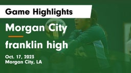 Morgan City  vs franklin high Game Highlights - Oct. 17, 2023