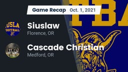 Recap: Siuslaw  vs. Cascade Christian  2021